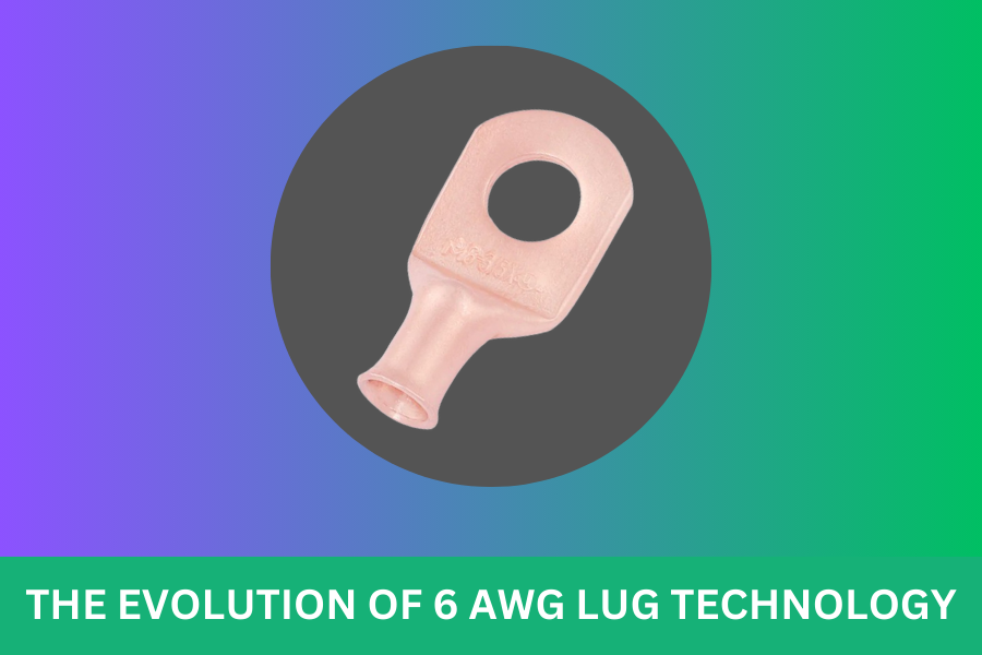 The Evolution of 6 AWG Lug Technology