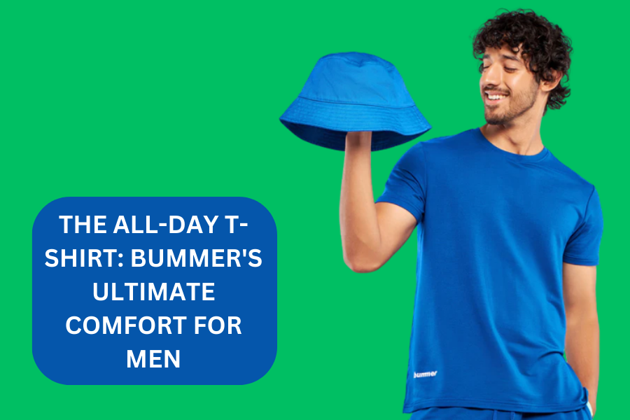 The All-Day T-Shirt: Bummer’s Ultimate Comfort for Men